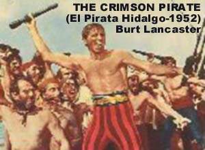 Burt Lancaster, THE CRIMSON PIRATE