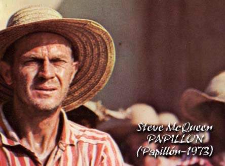 Steve McQueen en PAPILLON (Papill&oacute;n-1973)