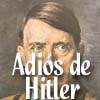 El �ltimo adi�s de Adolf Hitler