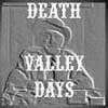 DEATH VALLEY DAYS
